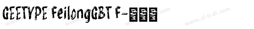 GEETYPE FeilongGBT F字体转换